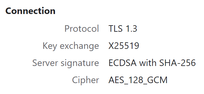 このSSL設定での証明書情報 Protocol TLS 1.3 Key exchange X25519 Server signature RSA-PSS with SHA-256 Cipher AES_256_GCM